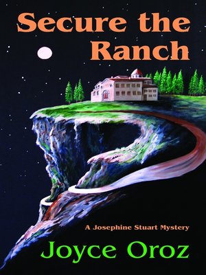 cover image of Secure the Ranch a Josephine Stuart Mystery